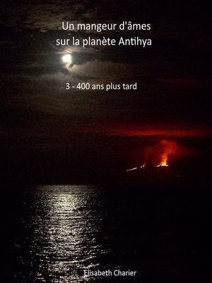 cover image of Un mangeur d'âmes sur la planète Antihya (troisième partie)